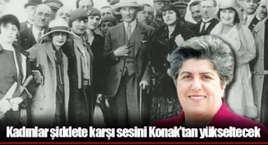 Kadınlar şiddete karşı sesini Konak’tan yükseltecek