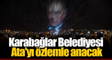 Karabağlar Belediyesi Ata'yı özlemle anacak