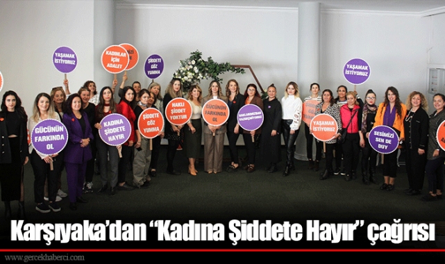 Karşıyaka’dan “Kadına Şiddete Hayır” çağrısı