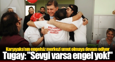 Karşıyaka’nın engelsiz merkezi umut olmaya devam ediyor