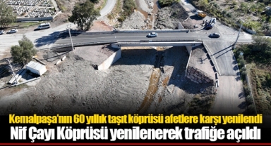 Kemalpaşa’nın 60 yıllık taşıt köprüsü afetlere karşı yenilendi