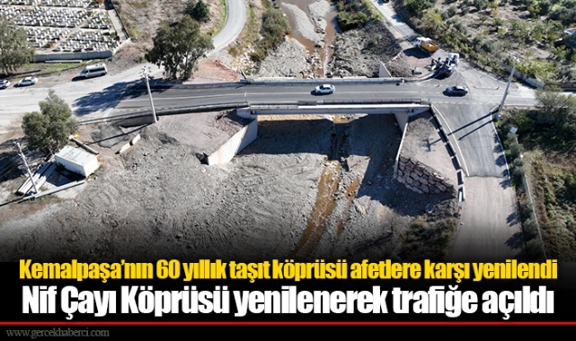Kemalpaşa’nın 60 yıllık taşıt köprüsü afetlere karşı yenilendi
