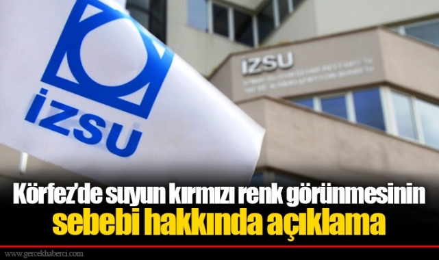 Körfez’de suyun kırmızı renk görünmesinin sebebi hakkında açıklama