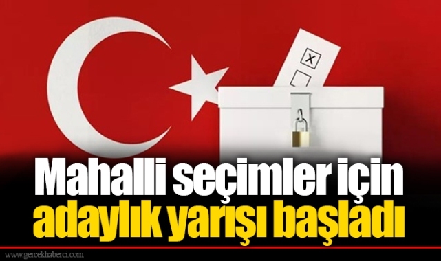 Mahalli seçimler için adaylık yarışı başladı