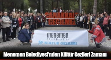 Menemen Belediyesi’nden Kültür Gezileri Zamanı