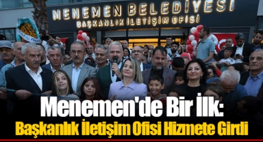 Menemen'de Bir İlk: Başkanlık İletişim Ofisi Hizmete Girdi