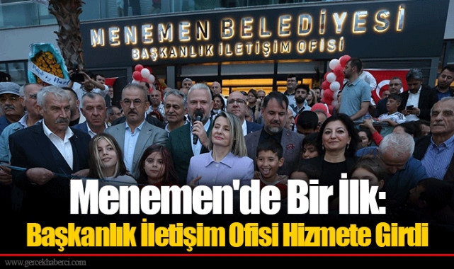 Menemen'de Bir İlk: Başkanlık İletişim Ofisi Hizmete Girdi