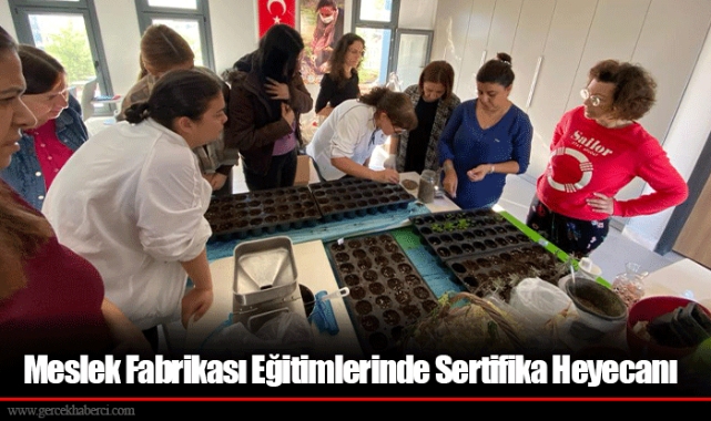 Meslek Fabrikası Eğitimlerinde Sertifika Heyecanı