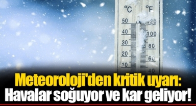 Meteoroloji'den kritik uyarı: Havalar soğuyor ve kar geliyor!