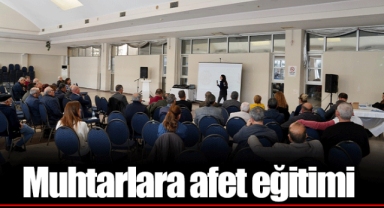 Muhtarlara afet eğitimi