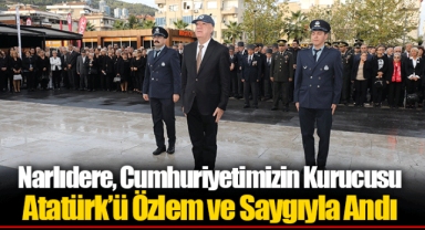 Narlıdere, Cumhuriyetimizin Kurucusu Atatürk’ü Özlem ve Saygıyla Andı