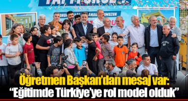 Öğretmen Başkan’dan mesaj var: “Eğitimde Türkiye’ye rol model olduk”