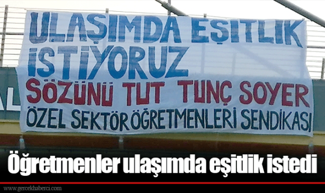 Öğretmenler ulaşımda eşitlik istedi