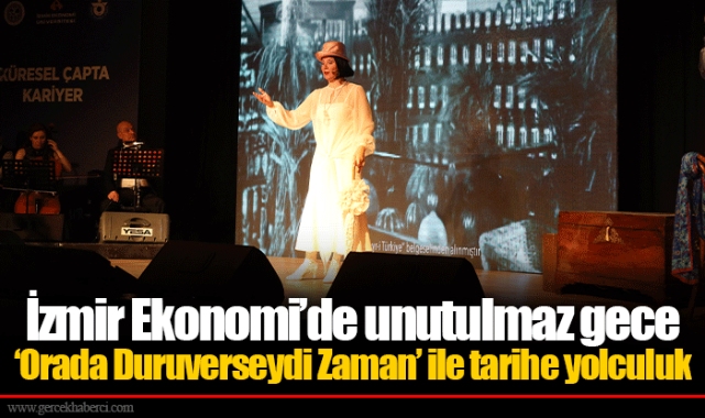 ‘Orada Duruverseydi Zaman’ ile tarihe yolculuk 