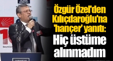 Özgür Özel'den Kılıçdaroğlu'na 'hançer' yanıtı: Hiç üstüme alınmadım