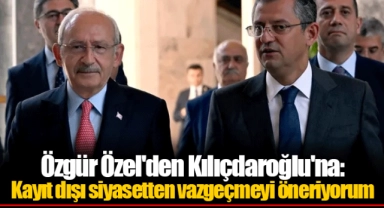 Özgür Özel'den Kılıçdaroğlu'na: Kayıt dışı siyasetten vazgeçmeyi öneriyorum