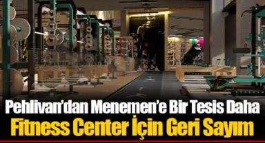 Pehlivan’dan Menemen’e Bir Tesis Daha