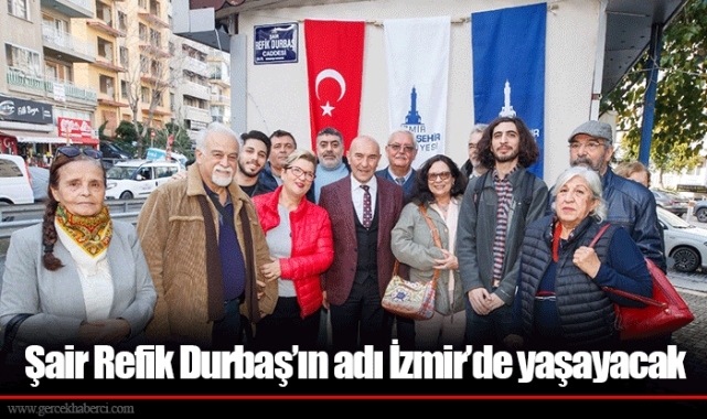 Şair Refik Durbaş’ın adı İzmir’de yaşayacak