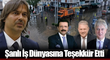 Şanlı İş Dünyasına Teşekkür Etti