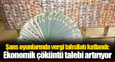 Şans oyunlarında vergi tahsilatı katlandı: Ekonomik çöküntü talebi artırıyor