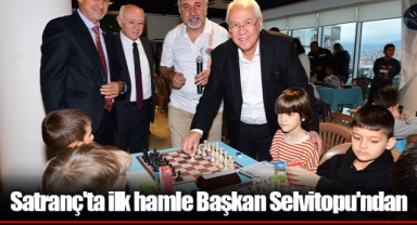 Satranç'ta ilk hamle Başkan Selvitopu'ndan
