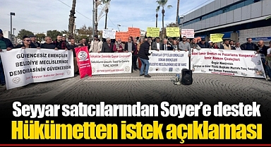 Seyyar satıcılarından Soyer'e destek Hükümetten istek açıklaması