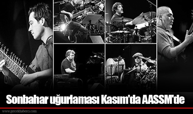 Sonbahar uğurlaması Kasım'da AASSM'de