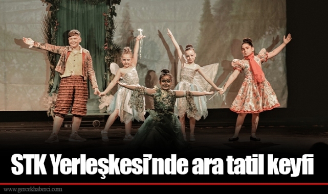 STK Yerleşkesi’nde ara tatil keyfi