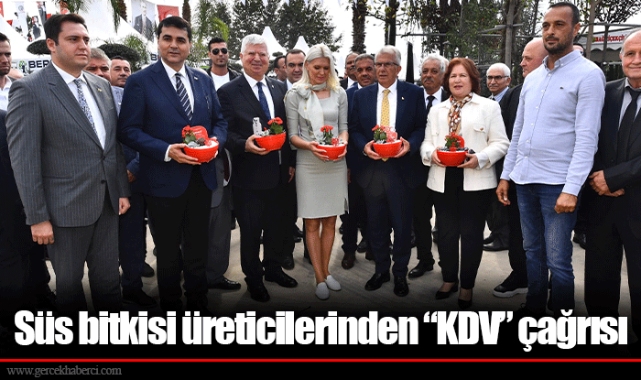 Süs bitkisi üreticilerinden “KDV” çağrısı
