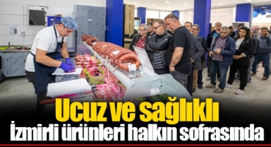 Ucuz ve sağlıklı İzmirli ürünleri halkın sofrasında
