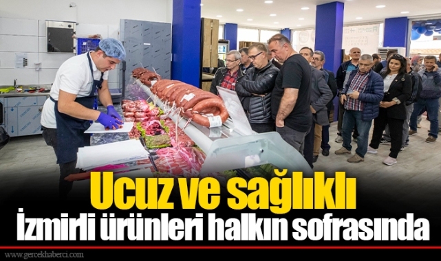 Ucuz ve sağlıklı İzmirli ürünleri halkın sofrasında