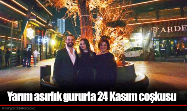 Yarım asırlık gururla 24 Kasım coşkusu