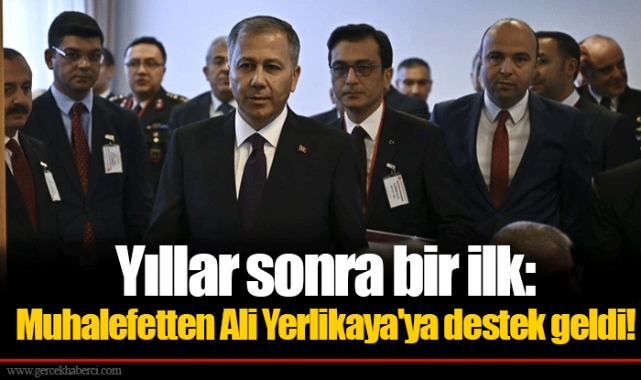Yıllar sonra bir ilk: Muhalefetten Ali Yerlikaya'ya destek geldi!