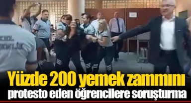 Yüzde 200 yemek zammını protesto eden öğrencilere soruşturma