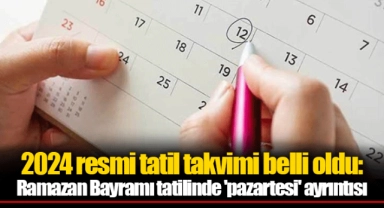2024 resmi tatil takvimi belli oldu: Ramazan Bayramı tatilinde 'pazartesi' ayrıntısı