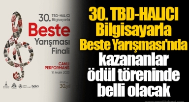 30. TBD-HALICI Bilgisayarla Beste Yarışması'nda kazananlar ödül töreninde belli olacak
