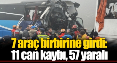 7 araç birbirine girdi: 11 can kaybı, 57 yaralı