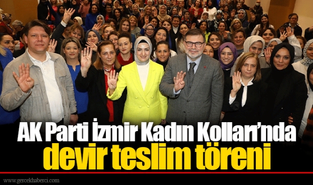 AK Parti İzmir Kadın Kolları’nda devir teslim töreni