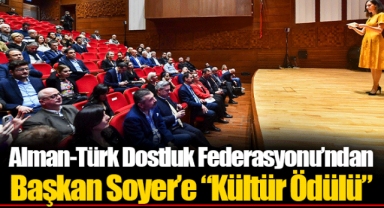 Alman-Türk Dostluk Federasyonu’ndan Başkan Soyer’e “Kültür Ödülü”