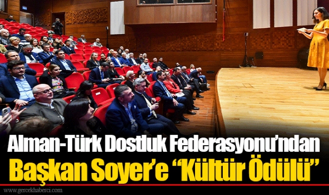 Alman-Türk Dostluk Federasyonu’ndan Başkan Soyer’e “Kültür Ödülü”