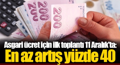Asgari ücret için ilk toplantı 11 Aralık'ta: En az artış yüzde 40