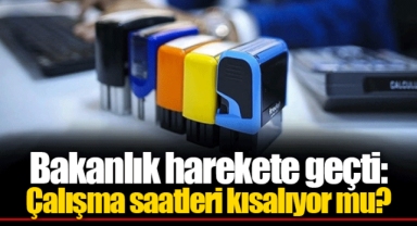 Bakanlık harekete geçti: Çalışma saatleri kısalıyor mu?