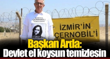 Başkan Arda: Devlet el koysun temizlesin