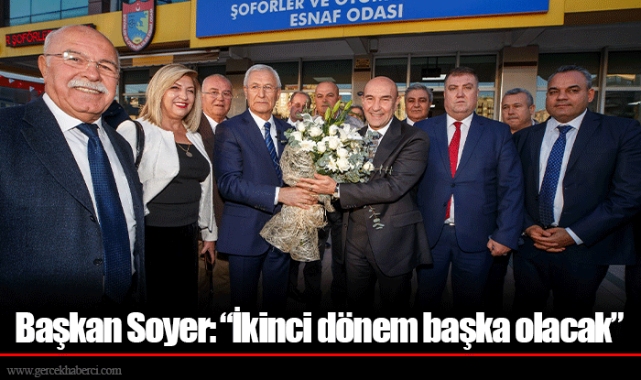 Başkan Soyer: “İkinci dönem başka olacak”
