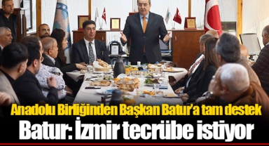 Batur: İzmir tecrübe istiyor
