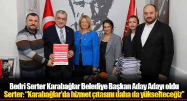 Bedri Serter Karabağlar Belediye Başkan Aday Adayı oldu