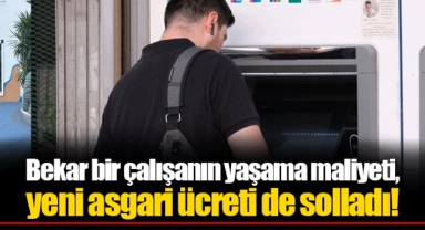Bekar bir çalışanın yaşama maliyeti, yeni asgari ücreti de solladı!