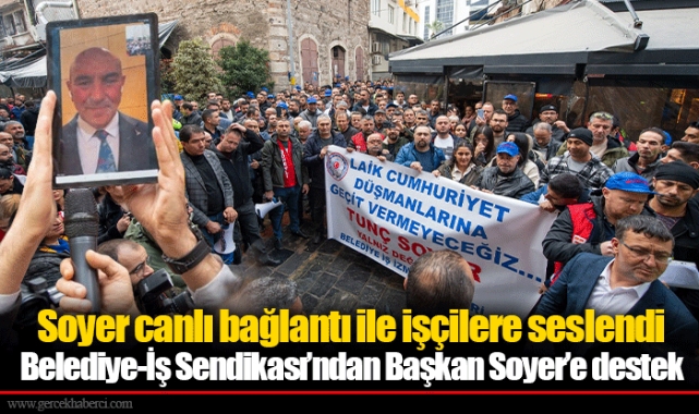 Belediye-İş Sendikası’ndan Başkan Soyer’e destek