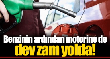 Benzinin ardından motorine de dev zam yolda!