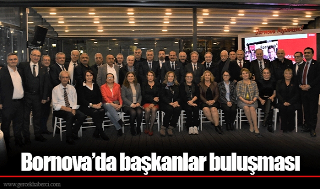Bornova’da başkanlar buluşması